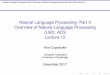 Natural Language Processing: Part II Overview of Natural … · 2017-11-01 · Natural Language Processing: Part II Overview of Natural Language Processing (L90): ACS Lecture 12 Visual