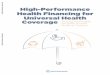 Public Disclosure Authorized High-Performance Health ... · high-performance health financing for UHC. High-performance health financing advances UHC and sustainable, inclusive growth
