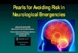 Pearls for Avoiding Risk in Neurological Emergencies · PDF file artery 2. Superior cerebellar artery 3. Pontine branches of the basilar artery 4. Anterior inferior cerebellar artery