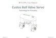 BVS-ZWx User Manual Custos Ball Valve Servo · 1.2 Custos BVS Cusots Ball Valve Servo “Custos BVS” is capable for outdoor deployment for control water valve open / close. It also