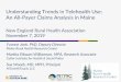 Understanding Trends in Telehealth Use: An All-Payer ... APCD Telehealth N… · Using claims to address use of Telehealth services in Maine (cont’d) “It’s awhole different