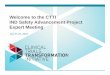 Welcome to the CTTI IND Safety Advancement Project Expert … · July 21-22, 2015. Introduction to The Clinical Trials Transformation Initiative Annemarie Forrest, Senior Clinical