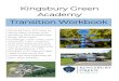Kingsbury green academy€¦ · Kingsbury Green Academy Transition Workbook Moving from Primary to Secondary School is an exciting, but sometimes scary time! New buildings, new rules,