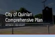 City of Quinlan Comprehensive Plan · Today’s CPAC Agenda • Introductions • Purpose, Process, and Schedule • Community Snapshot Preview • Visioning Exercise • Community