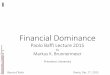 Financial Dominance - Princeton · 12/1/2015  · Overview 1. Ex-post redistribution of losses & recap •To sector with higher “amplification threat” Financial sector’s amplification