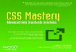 CSS Mastery - index-of.esindex-of.es/Networking/CSS Mastery Advanced Web Standards Soluti… · CSS Mastery Advanced Web Standards Solutions Andy Budd with Cameron Moll and Simon