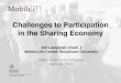 Challenges to Participation in the Sharing Economy · PDF file April 29, 2015. Access > Ownership. Unused Value = Waste. The sharing economy is an emerging phenomenon that encompasses