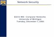 Network Security - web.eecs.umich.eduweb.eecs.umich.edu/~zmao/eecs489/LectureSlides/eecs489-fall200… · – Similar to making corporate phone directory proprietary. Firewall functions
