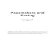 Pacemakers and Pacing - 123seminarsonly.com€¦ · Pacemakers and Pacing What is pacing? • An electrical stimulus is given to the heart which results in depolarization of the myocardial