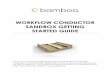 WORKFLOW CONDUCTOR SANDBOX GETTING STARTED GUIDEstore.bamboosolutions.com/...Getting_Started_Guide.pdf · WORKFLOW CONDUCTOR SANDBOX GETTING STARTED GUIDE 2 The Workflow Conductor