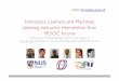 Instructors, Learners and Machines: Learning instructor ...kanmy/talks/150816-mooc2.pdf · Forum type All Intervened # threads # posts # threads # posts Homework 3,868 31,255 1,385