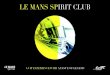 LE MANS SPIRIT CLUB - Silverstone: Official F1 tickets ... · Le Mans 24 hours WEC 6 hours of Spa-Francorchamps 6 May 2017 17/18 June 2017 16 July 2017 3 September 2017 16 September