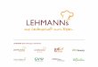 LEHMANNs Gastro-Gruppen und Marken · Einkaufsgemeinschaft LEHMANNs Gastro-Gruppen und Marken: „LEHKi“ - unsere Marke für eine gute Kinder- und Schulverpflegung. Günther Lehmann