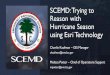 SC Emergency Management: Trying to Reason with Hurricane ......•South Carolina Emergency Management Division (SCEMD) is the coordinating agency responsible for the statewide emergency