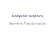 Computer Graphics - tobias.isenberg.cctobias.isenberg.cc/graphics/uploads/Class/02-transformations.pdf · Computer Graphics –Fall 2016/2017 Tobias Isenberg Geometric Transformations