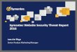 Symantec Website Security Threat Report 2016 Website Security Threa · PDF file Discover Symantec Website Security Threat Report •Annual report on internet threat data around the