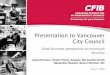Presentation to Vancouver City Council · 2020-06-17 · Presentation to Vancouver City Council Small business perspective on economic recovery Muriel Protzer, ... excluding loans