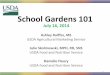 School Gardens 101 · School Gardens 101 Ashley Rulffes, MS USDA Agricultural Marketing Service Julie Skolmowski, MPH, RD, SNS USDA Food and Nutrition Service• Monitor water sources