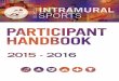 about intramural sports · a captain’s quiz that will cover basic policy and information each team captain should know prior to beginning a season. Joining a Team Once a team has