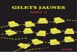GILETS JAUNES - · PDF file Le média Gilets jaunes Info 43. du monde et l’autodéfense populaire ! Groupe Antifasciste Lyon et Environs 44. Le troisième appel des Gilets jaunes