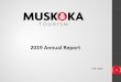 2019 Annual Report - Muskoka Tourism · • Go Biking this Winter in Muskoka . 18 ... • 6 AMAZING PLACES to discover in the Georgian Bay Biosphere Reserve ... • Marvel at Muskoka’s