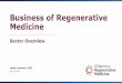 Business of Regenerative Medicine...2018 was a watershed year for regenerative medicine financings. •Highest total financings raised in recent years •In 2018, there were eight