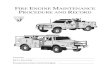 F ENGINE MAINTENANCE PROCEDURE AND RECORD...The Fire Engine Maintenance Procedure and Record book was created by a development group with direction from the National Interagency Fire