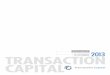 RESULTS ANALYSIS 2013 TRANSACTION CAPITAL ocapital rationing constrains growth oorigination strategies targeting improved credit quality, not book growth oslowing rate of growth in