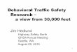 Behavioral Traffic Safety Research – a view from 30,000 feet · associated with an increased accident rate.” – “The probability of accident involvement increases rapidly at