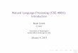 Natural Language Processing (CSE 490U): Introductioncourses.cs.washington.edu/courses/cse490u/17wi/slides/intro-slides.… · Natural Language Processing (CSE 490U): Introduction