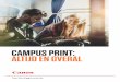CAMPUS PRINT: ALTIJD EN OVERAL - Canon Nederland Print... · saties binnen het onderwijs totale ontzorging. Bij de afhandeling van het betalingsverkeer worden ... naadloze Office