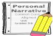 Personal Narrative - Amazon S3 · 2016-04-11 · Teacher Overview (lessons).....pages 6-7 Personal Narrative Anchor Chart ... • CCSS.ELA-Literacy.W.3.3 Write narratives to develop