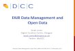 FAIR Data Management and Open Data€¦ · Research Data Management: Open Data, DMPs and FAIR, Bern, 17 November 2017 . What is research data? “In a research context, examples of