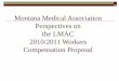 Montana Medical Association Perspectives on Workers ...erd.dli.mt.gov/Portals/54/Documents/LMAC/LMAC...Comparison of Work Based on Time Between Work Comp & Medicare Patients in a Neurosurgery