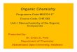 Organic Chemistry - uou.ac.in (stereoche… · Organic Chemistry Programme Code-MSCCH-17 Course Code-CHE-502 Unit-I Stereochemistry of the Organic Compounds Presented by- Dr. Charu