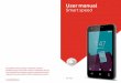 User manual Smart speed - Vodafone · To unlock phone screen Press the Power key once to light up the screen, draw the unlock pattern you have created or enter PIN or password to