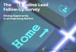 The 2013 Online Lead Follow-Up Survey - Lasso CRM€¦ · Personalized Email Follow-Up Results Personalized NoResponse 41% Responded No Email 43% Personalized 15% Generic . Speed