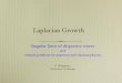 Laplacian Growth - University of British Columbia · Laplacian Growth Singular limit of dispersive waves and related problems in quantum and classical physics ... • Stochastic Growth