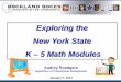 Exploring the New York State K 5 Math Modules · 1/7/2013  · Within A Grade Examples: • 1st grade – 5th grade: Represent and Interpret Data • 3rd grade & 5th grade: “Relate