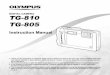 DIGITAL CAMERA TG-810 TG-805 - Olympus Corporation · PDF file TG-810 TG-805 DIGITAL CAMERA Thank you for purchasing an Olympus digital camera. Before you start to use your new camera,