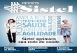 Sistel aprimora sua rede de saúde · 2015-10-18 · REVISTA Revista da Fundação sistel de seguRidade social • ano iii • nº 05 • abRil/maio 2011 Sistel aprimora sua rede