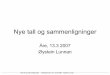 Nye tall og sammenligninger - Innherred samkommune · 2007-03-14 · Nye tall og sammenligninger - Dialogseminar, Åre, 13.03.2007 - Øystein Lunnan Kommuner med størst % vis vekst