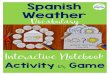 Spanish Weather Vocabularygermantownspanish1.weebly.com/uploads/9/8/6/8/9868995/12._wea… · Weather Interactive Notebook Vocabulary ActivityorGame. Teacher Tips Use this activity