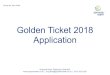 Golden Ticket 2018 Application - Dynamic Earth · Please return to: Golden Ticket Application, Dynamic Earth, Holyrood Road, Edinburgh, EH8 8AS The Golden Ticket provides exclusive
