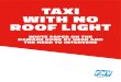 TAXI WITH NO ROOF LIGHT · 16 hours ago · A healthy taxi market involves three things: 1. A fair income and legal protection for all taxi drivers: after deduction of costs, Uber