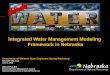 Integrated Water Management Modeling Framework in Nebraska€¦ · Integrated Water Management Analyst Nebraska Department of Natural Resources. Nebraska Department of Natural Resources