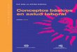 Conceptos básicos€¦ · Conceptos básicos en salud laboral Santiago, Oficina Internacional del Trabajo, 2003 ISBN 92-2-314230-X ISBN 92-2-314239-3 ISSN 1726-1228 SALUD EN EL TRABAJO