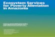 Ecosystem Services for Poverty Alleviation in Amazonia€¦ · 1 A new network for research on Ecosystem Services for Poverty Alleviation in Amazonia, including researchers from leading