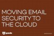 MOVING EMAIL SECURITY TO THE CLOUDresources.pandasecurity.com/enterprise/solutions/emailprotection/E… · for delivery through a cloud-based delivery mechanism also known as SaaS