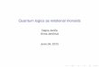 Quantum logics as relational monoidslogica.dmi.unisa.it/tacl/wp-content/uploads/2014/08/jenca_tacl_2015.… · Quantum logics as relational monoids Gejza Jencaˇ Anna Jencováˇ June